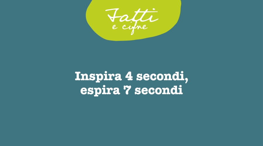 Inspira 4 secondi, espira 7 secondi