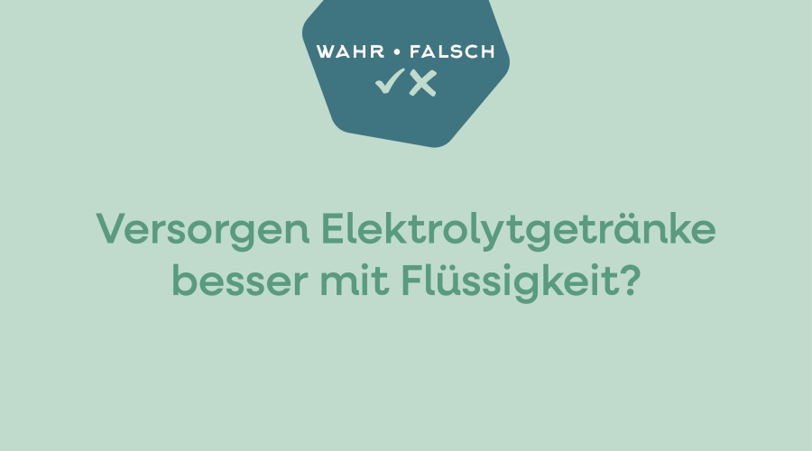 Versorgen Elektrolytgetränke besser mit Flüssigkeit?
